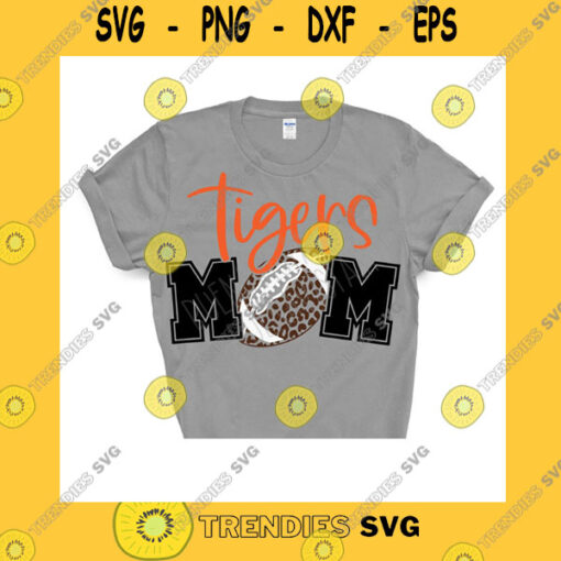 Sport SVG Tigers Football Mom Mascot Svg Digital Cut File Png