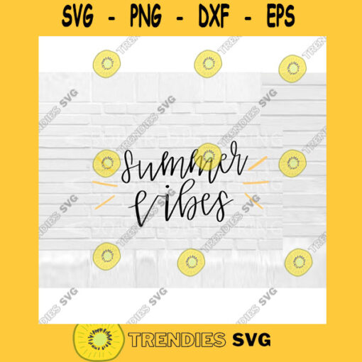 Summer Vibes SVG Hand Lettered svg summer cut files for Cricut summer SVG svg png