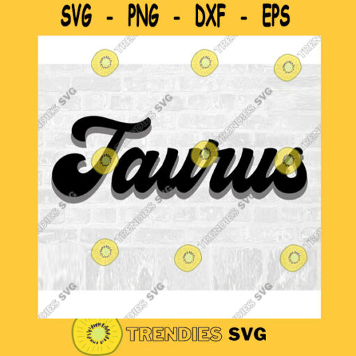 Taurus SVG April Birthday May Birthday Retro SVG Zodiac SVG Astrology Svg Commercial Use Svg Printable Sticker