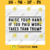 Trump Taxes SVG Politics Shirt Biden Harris SVG Taxes Svg Commercial Use Svg Printable Sticker