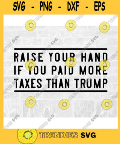 Trump Taxes SVG Politics Shirt Biden Harris SVG Taxes Svg Commercial Use Svg Printable Sticker