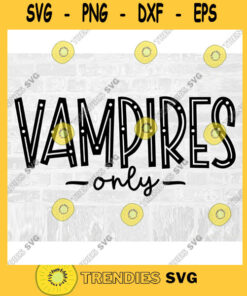 Vampires Only SVG Halloween Doormat Commercial Use Instant Download Printable Vector Clip Art Svg Eps Dxf Png Pdf