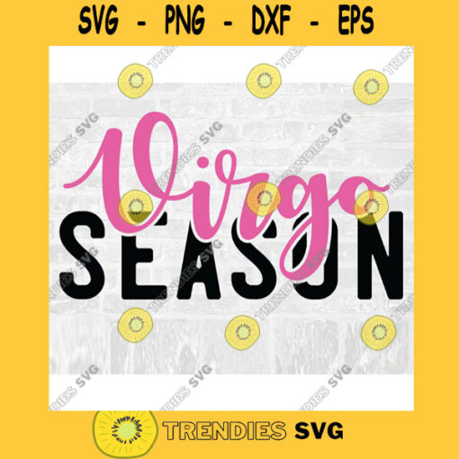 Virgo SVG August Birthday Svg September Birthday Svg Zodiac SVG Astrology Svg Commercial Use Svg Printable Sticker