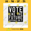 Voting Matters SVG Future Voter SVG Vote Png Democrat Svg Voting Svg Liberal Svg Biden Svg Voting Sticker Commercial Use Svg