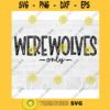 Werewolves Only SVG Halloween Doormat Commercial Use Instant Download Printable Vector Clip Art Svg Eps Dxf Png Pdf