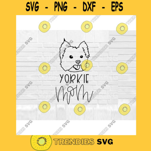 Yorkie Mom SVG Dog Mom SVG Yorkie svg Hand Lettered SVG Dog svg files for Cricut svg png