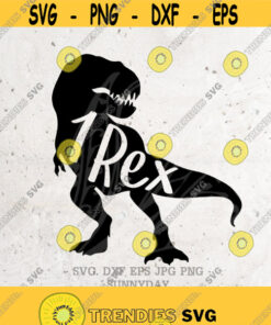 1 Rex Svgone Rex Svg File Dxf Silhouette Print Vinyl Cricut Cutting Svg T Shirt Designone A Saurusbirthdaydinosaursaurus Rex1St Svg Design 367 Cut Files Svg Clipart S