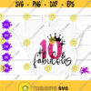 10 fabulous svg 10th birthday svg ten birthday ten and fabulous tenth birthday quote double digit png 10 years old girl 10th birthday quote Design 15