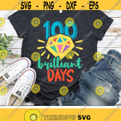 100 Brilliant Days Svg 100th Day of School Svg Dxf Eps Png Kids Cut Files Teacher Svg School Svg 100 Days Clipart Silhouette Cricut Design 1615 .jpg