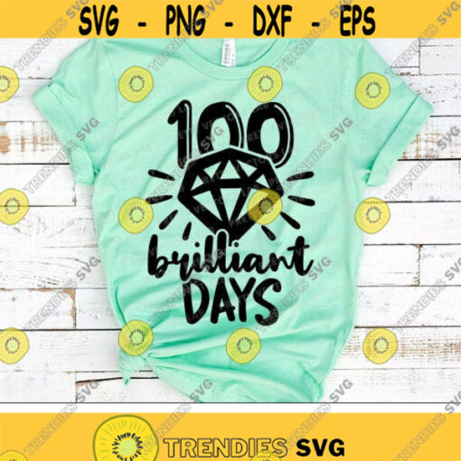 100 Brilliant Days Svg 100th Day of School Svg Dxf Eps Png Kids Cut Files Teacher Svg School Svg 100 Days Shirt Svg Silhouette Cricut Design 1619 .jpg