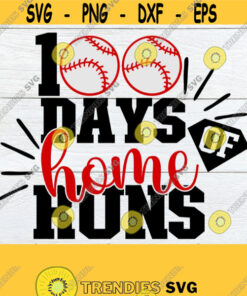 100 Days Of Home Runs Baseball svg 100th Day svg 100th Day baseball 100th Day Baseball 100 Days 100th 100th Day Of School SVG Design 1298