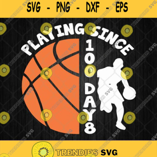 100 Days Of School Playing Basketball Teacher Student Svg Png Dxf Eps