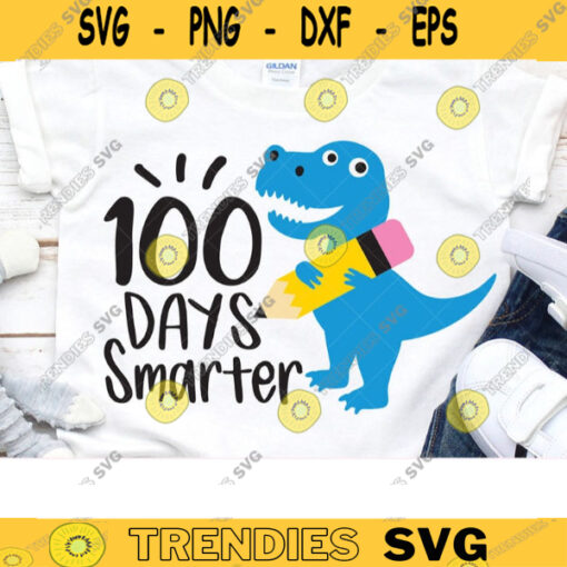 100 Days Smarter SVG 100 Days of School Boy Dinosaur Holding Pencil Boy Back to School Teacher Shirt svg dxf Cut Files for Cricut copy