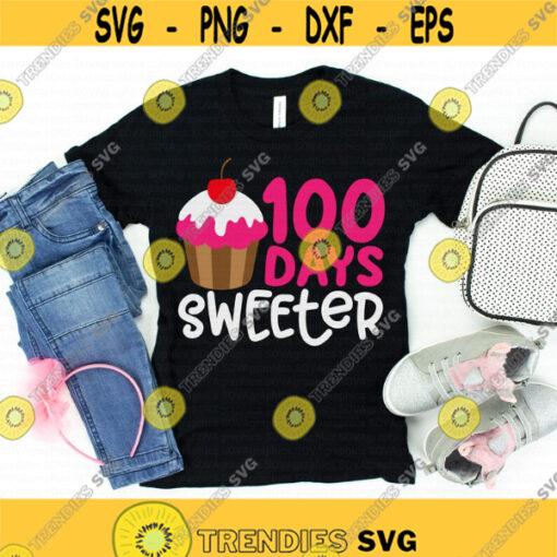 100 Days Sweeter svg 100th Day of School svg 100 Days of school svg Cake svg dxf png Printable Cut File Cricut Silhouette Download Design 976.jpg