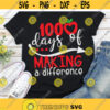 100 Days of Making a Difference svg 100 Days of School svg Teacher svg 100th day svg eps School Shirt Teacher Shirt Clipart Cut file Design 164.jpg