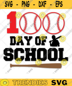 100 Days of School SVG 100 Days Svg 100th Day of School Svg 100 Days Boy SVG 100 Days Baseball Svg SVG Cut File For Cricut 213 copy