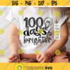100 Days of School Svg 100 Days Brighter Svg 100 Days Smarter 100 Days Shirt Svg Baby Girl Svg School Kids Svg File for Cricut Png Dxf.jpg