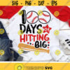 100 Days of School Svg 100 Days of Hitting Big Svg Dxf Eps Png Baseball Cut Files Kids Shirt Design 100th Day Clipart Silhouette Cricut Design 1259 .jpg
