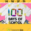 100 Days of School Svg 100th School Day Svg 100 days Shirt Svg Design with Crayons Boys Girls Shirt File for Cricut Silhouette Dxf Png Design 966