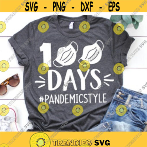 100 Days of School Svg Teacher Squad Svg 100th Day Funny Teacher Svg Pandemic 100th Day Shirt Svg Kids Svg File for Cricut Png