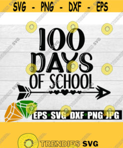 100 Days Of School 100 Days Svg 100 Days Of School Svg Cute 100 Days Of School Svg 100 Days Of School Cut File Cute 100 Days Svg Design 1251 Cut Files Svg Clipart Sil