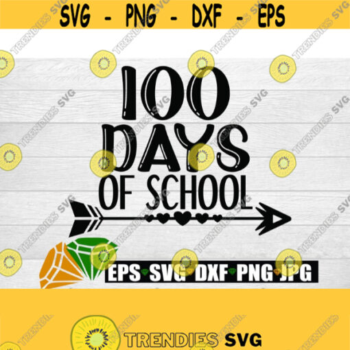 100 Days of School. 100 days svg. 100 days of school svg. Cute 100 days of school svg. 100 days of school cut file. Cute 100 days svg. Design 1251