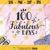 100 Fabulous days of school SVG 100 days of School 100th school day Digital cut files