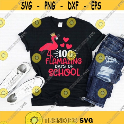 100 Flamazing Days of School svg Flamingo svg 100th Day of School svg dxf png eps Flamingo Shirt Design Cut File Cricut Silhouette Design 847.jpg