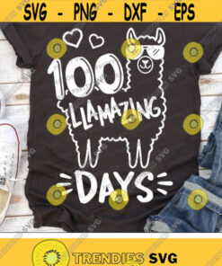 100 Llamazing Days Svg, 100th Day of School Svg, Dxf, Eps, Png, Llama Quote, Kids Cut Files, Teacher Svg, School Clipart, Silhouette, Cricut Design -1950