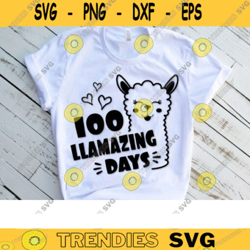 100 Llamazing Days Svg 100th Day of School Svg Funny Llama Saying Svg Kids Cut Files Teacher Svg School SVG Cut File For Cricut 372 copy