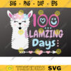 100 Llamazing Days Svg 100th Day of School Svg Funny Llama Saying Svg Kids Cut Files Teacher Svg School SVG Cut File For Cricut 495 copy
