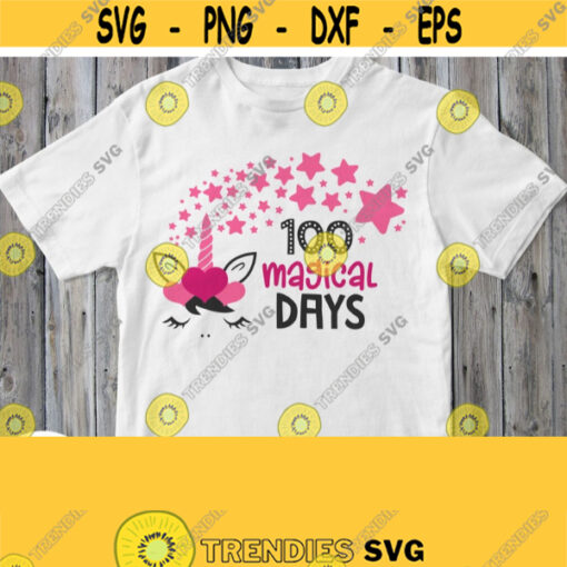 100 Magical Days Svg Girl 100 Days Shirt Svg File With Unicorn 100th Day Of School Svg Cricut Design Silhouette Printable Iron on Png Design 567