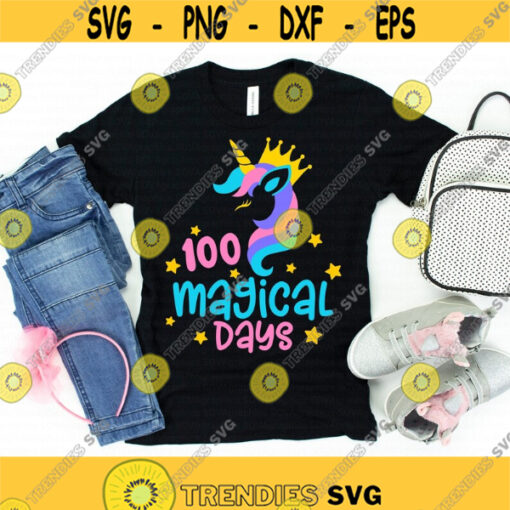 100 Magical Days svg Unicorn svg School svg 100th Day of School svg dxf png 100 Days Shirt Cut File Cricut Silhouette Sublimation Design 849.jpg