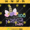 100 Of Magical Days Svg 100Th Day Of Magical Svg Girl Unicorn Svg