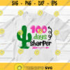 100 days Sharper SVG 100th day of school svg School kids SVG Cactus svg Back to School svg files Teacher svg Girl School SVG Design 325.jpg