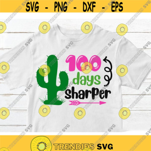 100 days Sharper SVG 100th day of school svg School kids SVG Cactus svg Back to School svg files Teacher svg Girl School SVG Design 325.jpg