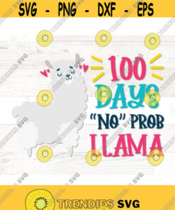 100 days no prob llama SVG 100 days of school svg no probllama svg School shirt svg 100 days svg 100 days png school sign svg Design 522