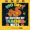 100 days of driving my teacher nuts Happy 100th day of schoolhello school back to school100th day of school svgHappy 100th day of school100th day of school svg