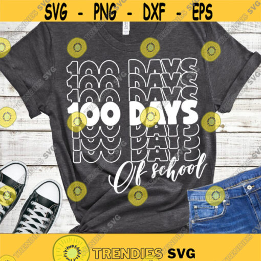 100 days of school SVG 100 days svg 100th day of school SVG Digital SVG files