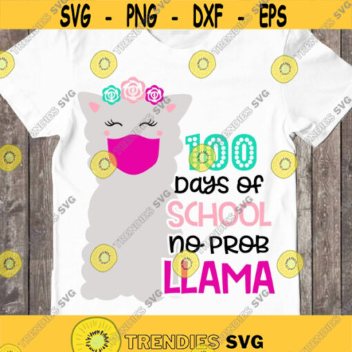 100 days of school no prob llama SVG 100 days of school SVG llama SVG cricut svg files