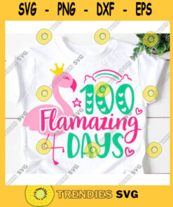 100 Flamazing Days Svg, Flamingo School Svg, 100Th Day Of School Svg, 100 Days Svg, 100 Days Shirt Svg, Back To School Svg, Teacher Life Svg