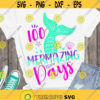 100 mermazing days SVG 100 days of school SVG 100 days SVG Files for cricut and Silhouette