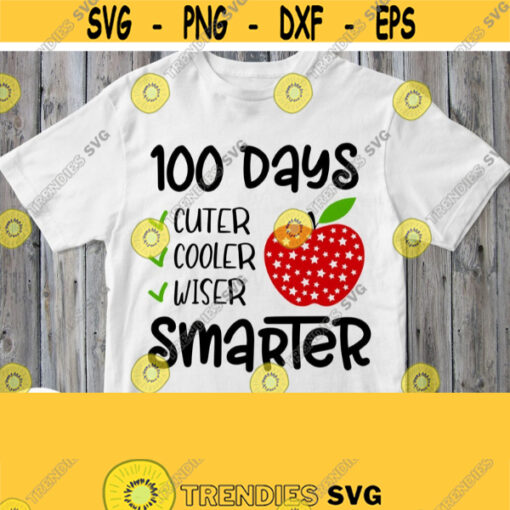 100th Day Of School Svg 100 Days Smarter Svg Cut File Printable Image with Teacher Apple Cuttable Design for Cricut Silhouette Png Clipart Design 527