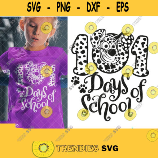 101 Days of School SVG 101 Days of School Dalmatian SVG I Survived 100 Days Clipart Digital file for Cricut Dog Lover Perfact Gift Idea 653