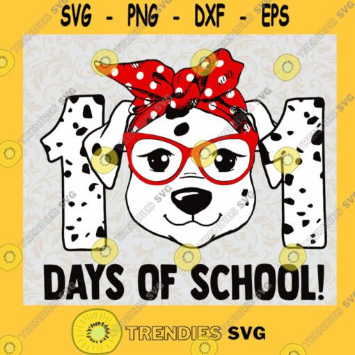 101 Days of School SVG 101 Days of School Dalmatian Svg funny Dalmatian dog Svg Png File for Cricut