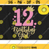 12 Birthday Svg 12th Birthday Girl Svg Crown Number Svg Number Twelve Svg Design 504 .jpg