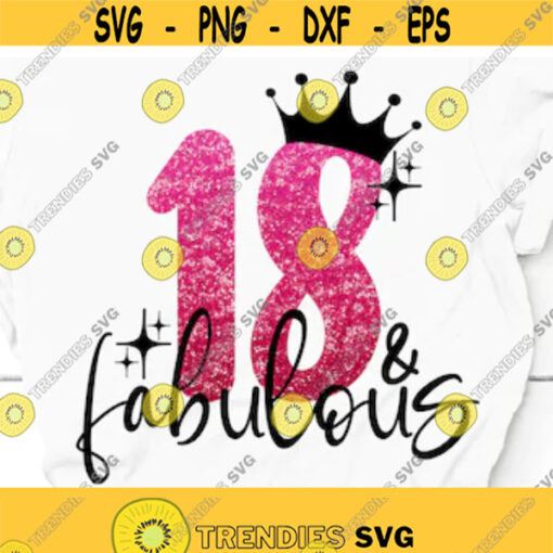 18 fabulous svg 18th birthday svg 18 years old gift birthday queen shirt awesome 18th gift birthday girl party fabulous eighteen birthday Design 11
