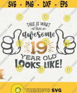 19 Awesome Svg 19 Year Old Svg 19th Birthday Svg Thumbs Up Birthday Boy Svg Instant Download Cricut Svg 19 Birthday Girl Svg Awesome T Shirt Design 291