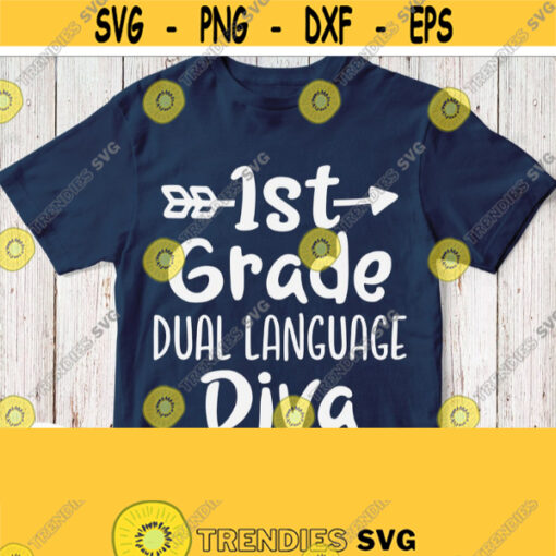 1st Grade Dual Language Diva Svg First Grade Girl Svg Bilingual Girl Shirt Svg Cut File Cricut Design Silhouette Dxf Studio Cameo Image Design 790 1