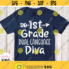 1st Grade Dual Language Diva Svg First Grade Girl Svg Bilingual Girl Shirt Svg Cut File Cricut Design Silhouette Dxf Studio Cameo Image Design 790